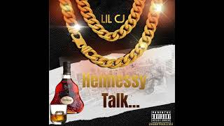 Henny Talk  Lil CJ [upl. by Alric]