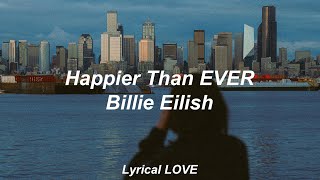 Billie Eilish  You Made Me Hate This City Happier Than Ever  second part Lyrics [upl. by Markland]