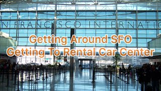 How to get around SFO How to get to Rental Car at SFO San Francisco airport By Air Train [upl. by Ahgiela]