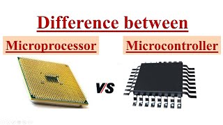 Differences between Microprocessor and Microcontroller [upl. by Ahsetal]