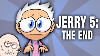 Jerry The End [upl. by Niveg495]