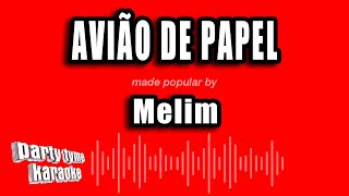 Melim  Avião De Papel Versão Karaokê [upl. by Etnauj981]