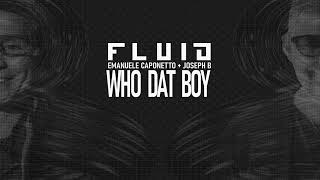 Emanuele Caponetto  Joseph B  Who dat boy [upl. by Lindell]