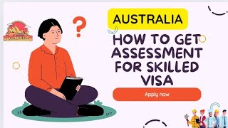 How to get a assessment For Skilled Visa Australia visa australia [upl. by Nwahsud681]