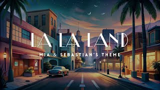 La La Land Mia amp Sebastian’s Theme [upl. by Auqinet420]