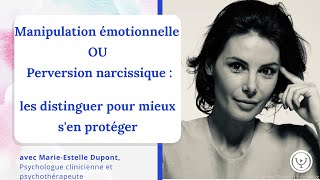 Manipulation émotionnelle ou perversion narcissique mieux sen protéger avec MarieEstelle Dupont [upl. by Annoiek]