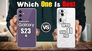 SAMSUNG GALAXY S23 FE vs OPPO RENO 11 PRO [upl. by Avigdor]