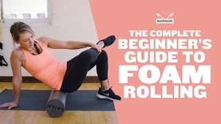 The Complete Beginners Guide to Foam Rolling [upl. by Christabelle]