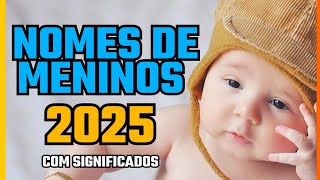 NOMES PARA MENINO TENDÊNCIA 2025  NOMES LINDOS PARA BEBÊ MASCULINO COM SIGNIFICADO [upl. by Solokin633]