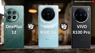 OnePlus 12 vs VIVO X100 5G vs VIVO X100 Pro  Specifications Comparison [upl. by Essila]