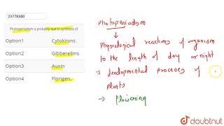 Photoperiodism is probably due to synthesis of [upl. by Ripley]