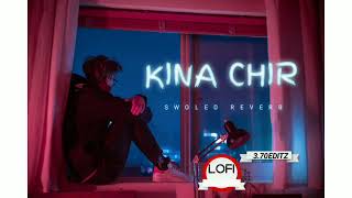 Kina Chir  swoled and reverb  lofi  370editz [upl. by Stamata]