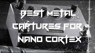 NANO CORTEX  BEST METAL CAPTURES [upl. by Wanfried]