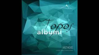 Methexis brand new album TOPOS Sample 2 [upl. by Kutzer]