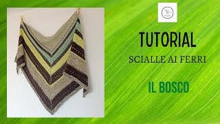 Tutorial Scialle ai ferri quotIl Boscoquot [upl. by Cleti314]