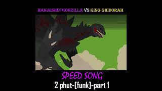 hakaishin godzilla vs king ghidorahspeed song2 phutpart1 [upl. by Elleda]