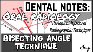 BISECTING LINE ANGLE RADIOGRAPHIC TECHNIQUE II LE MASTER TECHNIQUE II INTRAORAL RAGIOGRAPHY [upl. by Nylinej]