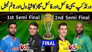 Icc World Cup 2023 Semi Final amp Final Matches Schedule Timetable Venue  IND vs NZ AUS vs SA 2023 [upl. by Htebazileharas]