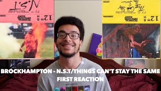 BROCKHAMPTON  NSTthings cant stay the same  FIRST REACTION [upl. by Wesle530]