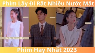 Review Phim  Bố Chỉ Muốn Cướp Mẹ Con Thôi  Bộ Phim Lấy Đi Nhiều Nước Mắt  Phim hay 2023 [upl. by Atews114]