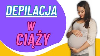 Depilacja w ciąży [upl. by Acinom807]