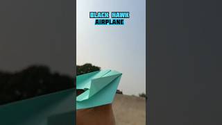 CLOUD PIERCING BLACK HAWK PLANE 97 shorts paperplane paperairplane [upl. by Nahgam]