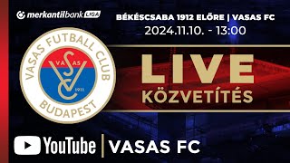 Békéscsaba 1912 Előre  Vasas FC  Merkantil Bank Liga  13 forduló  Élő közvetítés [upl. by Nahn]