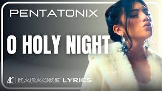 Pentatonix  O Holy Night Karaoke Lyrics  AK Official [upl. by Einomrah]