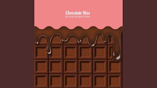 Chocolate Kiss Feat BARO [upl. by Glaser]