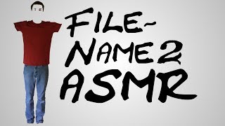 Filename2 ASMR [upl. by Nedry]