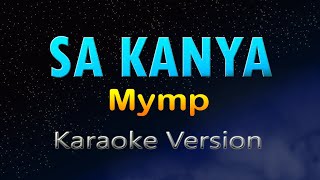 SA KANYA  Mymp HD KARAOKE [upl. by Enidaj374]