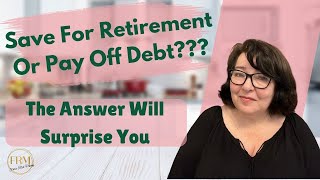 Save For Retirement Or Pay Off Debt [upl. by Chud875]