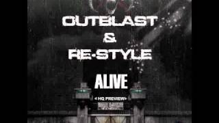 Outblast amp ReStyle  Alive HQ Preview [upl. by Grossman]