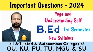 yoga and understanding self imp Questions 2024 bed 1st sem new syllabus Important OU PU TU SU MGU KU [upl. by Isleen922]