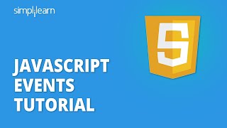 JavaScript Events Tutorial For Beginners  JavaScript Events Advanced  JavaScript  Simplilearn [upl. by Norb886]