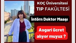 İNTÖRN DOKTOR MAAŞI NE KADAR  KOÇ TIP  Asgari Ücret mi [upl. by Nanci]