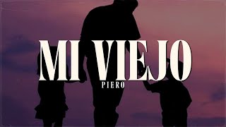 Piero  Mi Viejo LETRA Viejo mi querido viejo [upl. by Mitinger]