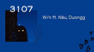 3107  Wn ft Nâu Duongg Lyrics [upl. by Nitfa828]