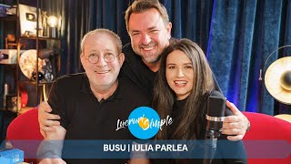 PODCAST LUCRURI SIMPLE  S4 EP31  BUSU  IULIA PARLEA [upl. by Uzzial]