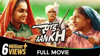 Saand Ki Aankh  Hindi Full Movie  Taapsee Pannu Bhumi Pednekar Prakash Jha Vineet Kumar Singh [upl. by Niac]