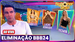 🚨BBB 24 AO VIVO agora 12ª Eliminação Yasmim Lucas Buda Isabelle Big Brother Brasil 2024 BBB24 [upl. by Xuaeb]