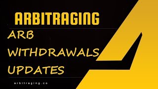 Arbitraging  ARB Withdrawal Updates In English [upl. by Gen135]