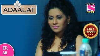 Adaalat  Full Episode 38  09th February 2018 [upl. by Nnaeiram]