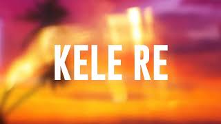 VLY  KELE RE Official Lyric Video [upl. by Irtimid]