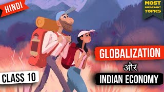 Globalization and The Indian Economy Class 10 One Shot  class 10 economics chapter  202223 [upl. by Eikceb]