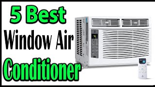 TOP 5 Best Window Air Conditioner Review 2025 [upl. by Wendelin578]