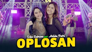 DIKE SABRINA Feat ARLIDA PUTRI  OPLOSAN  Official Live Music Video [upl. by Diane-Marie]