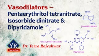 Vasodilators  Pentaerythritol tetranitrate Isosorbide dinitrate amp Dipyridamole  YR Pharma Tube [upl. by Alisun377]