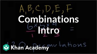 Introduction to combinations  Probability and Statistics  Khan Academy [upl. by Ivory]