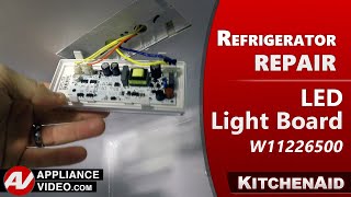 KitchenAid Refrigerator  LED Light Board Repair [upl. by Voccola]